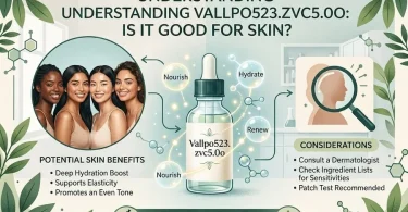 Is Vallpo523.zvc5.0o Good for Skin