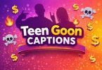 Teen Goon Captions